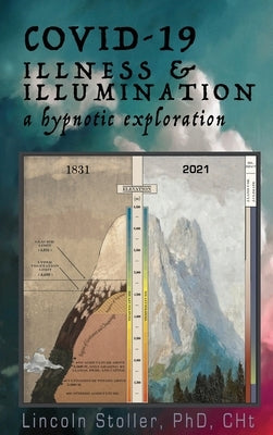 Covid-19: A Hypnotic Exploration by Stoller, Lincoln