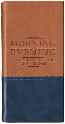 Morning and Evening - Matt Tan/Blue: Daily Readings by Spurgeon, Charles Haddon