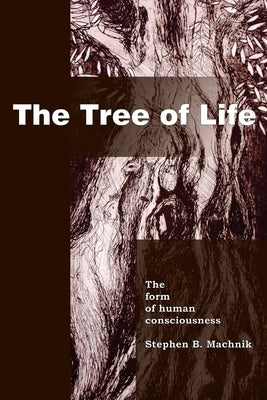 The Tree of Life by Machnik, Stephen B.