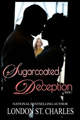 Sugarcoated Deception by St Charles, London