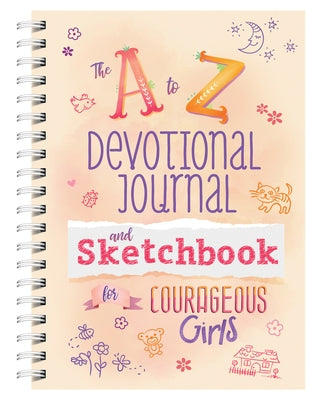 A to Z Devotional Journal and Sketchbook for Courageous Girls by McIntosh, Kelly