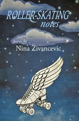 Roller-skating Notes by Zivancevic, Nina