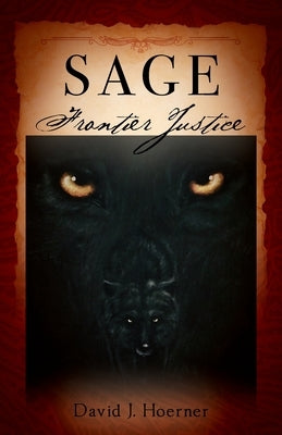 Sage: Frontier Justice by Hoerner, David J.