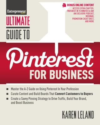 Ultimate Guide to Pinterest for Business by Leland, Karen
