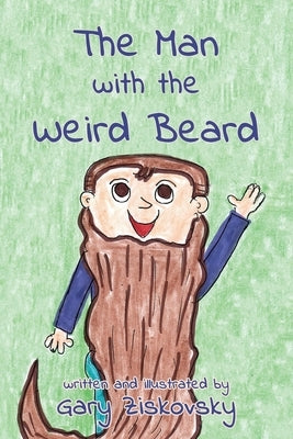 The Man with the Weird Beard by Ziskovsky, Gary