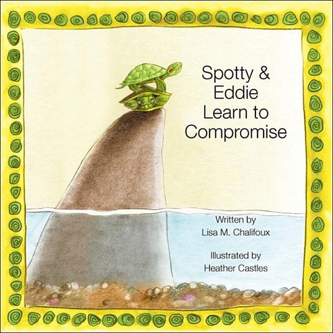 Spotty & Eddie Learn to Compromise by Chalifoux, Lisa M.