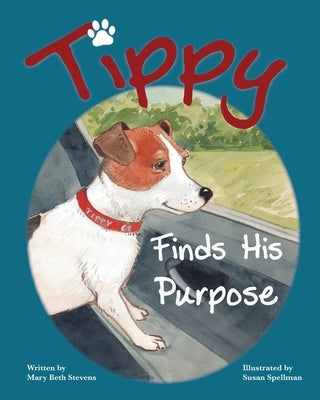 Tippy Finds His Purpose by Stevens, Mary Beth