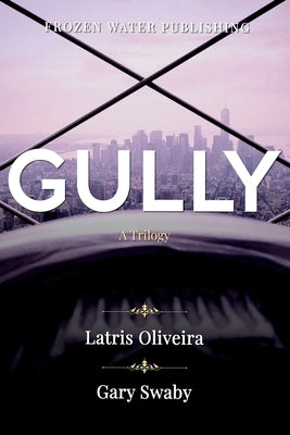 Gully by Oliveira, Latris