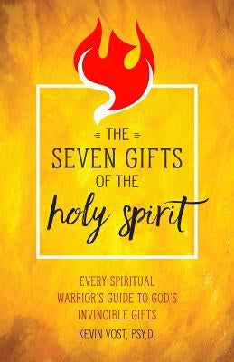 Seven Gifts of the Holy Spirit by Vost, Kevin