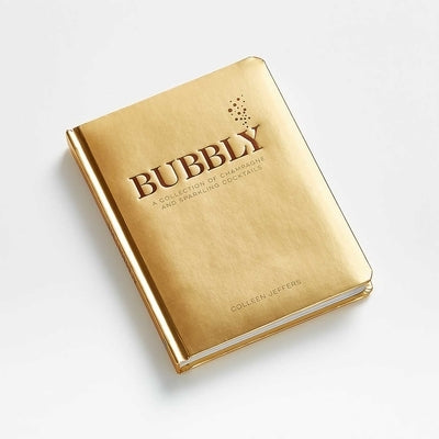 Bubbly: A Collection of Champagne and Sparkling Cocktails by Jeffers, Colleen