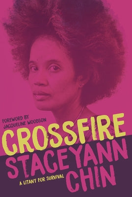Crossfire: A Litany for Survival by Chin, Staceyann