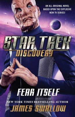 Star Trek: Discovery: Fear Itself, Volume 3 by Swallow, James