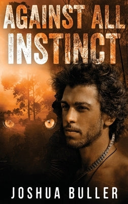 Against All Instinct: Large Print Hardcover Edition by Buller, Joshua
