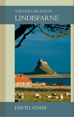The Holy Island of Lindisfarne by Adam, David