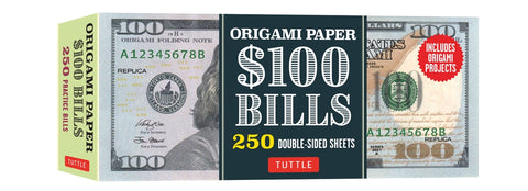 Origami Paper: One Hundred Dollar Bills: High-Quality Origami Paper; 250 Double-Sided Sheets (Instructions for 4 Models Included) by Kirschenbaum, Marc