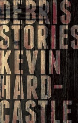 Debris by Hardcastle, Kevin