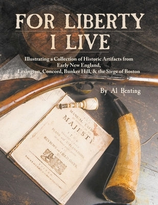 For Liberty I Live by Benting, Al