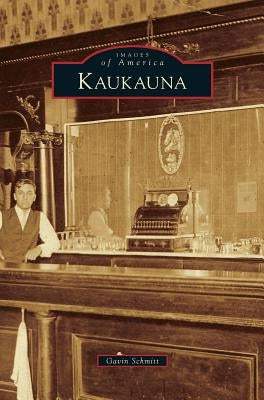 Kaukauna by Schmitt, Gavin