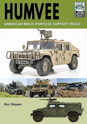 Humvee: American Multi-Purpose Support Truck by Skipper, Ben