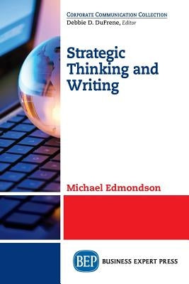 Strategic Thinking and Writing by Edmondson, Michael