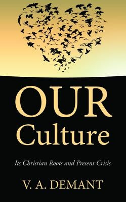 Our Culture by Demant, V. a.