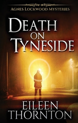 Death On Tyneside: Large Print Hardcover Edition by Thornton, Eileen