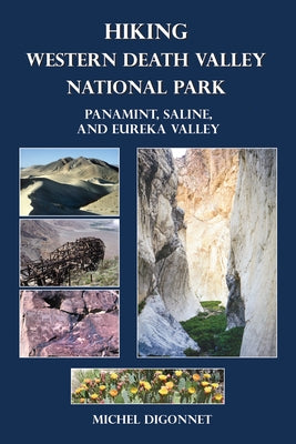 Hiking Western Death Valley National Park: Panamint, Saline, and Eureka Valley by Diggonet, Michel