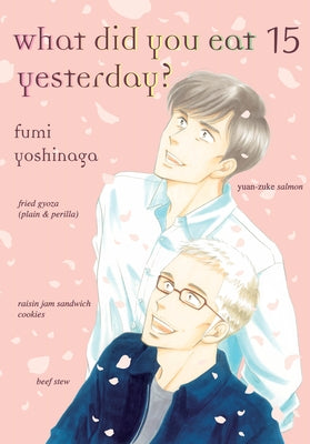 What Did You Eat Yesterday?, Volume 15 by Fumi Yoshinaga, Fumi