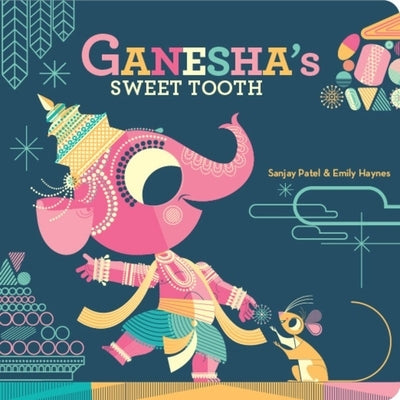 Ganesha's Sweet Tooth by Haynes, Emily