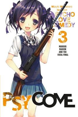 Psycome, Vol. 3 (Light Novel): Murder Maiden and the Fatal Final by Mizushiro, Mizuki