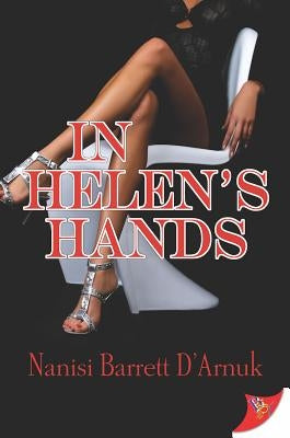 In Helen's Hands by D'Arnuk, Nanisi Barrett