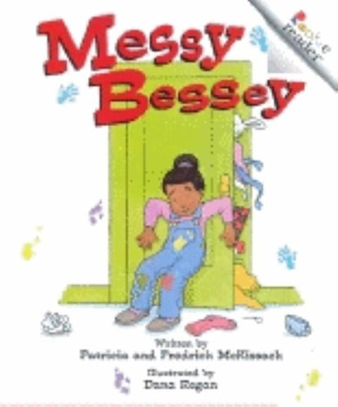 Messy Bessey (Revised Edition) (a Rookie Reader) by Regan, Dana