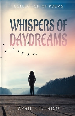 Whispers Of Daydreams by Federico, April