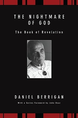 The Nightmare of God: The Book of Revelation by Berrigan, Daniel