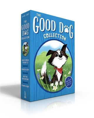 The Good Dog Collection: Home Is Where the Heart Is; Raised in a Barn; Herd You Loud and Clear; Fireworks Night by Higgins, Cam