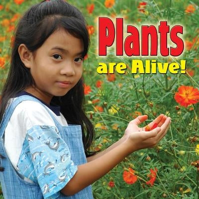 Plants Are Alive! by Aloian, Molly