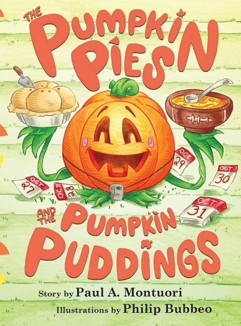 The Pumpkin Pies and The Pumpkin Puddings by Montuori, Paul