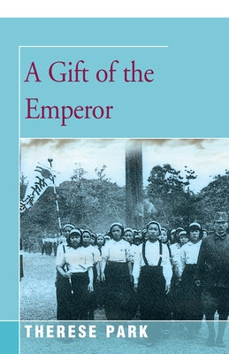 A Gift of the Emperor by Park, Therese
