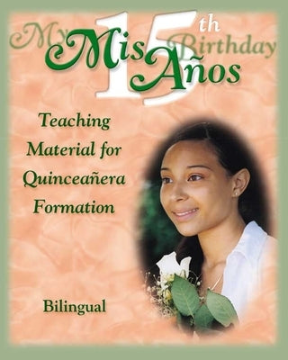 MIS 15 Anos My 15th Birthday Instructors by Diocese of San Bernardino