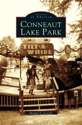 Conneaut Lake Park by Costello, Michael E.