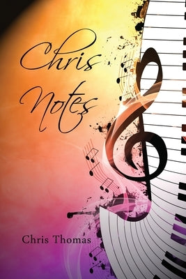 Chris Notes by Thomas, Chris