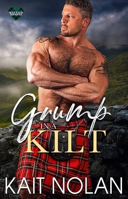 Grump in a Kilt by Nolan, Kait