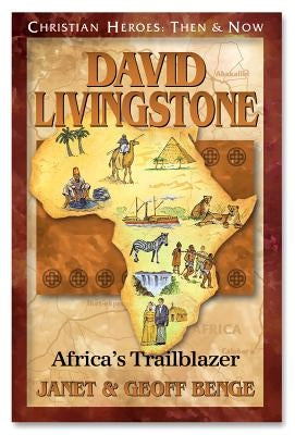 David Livingstone: Africa's Trailblazer by Benge, Janet