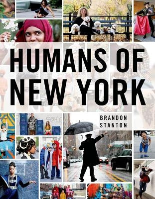 Humans of New York by Stanton, Brandon