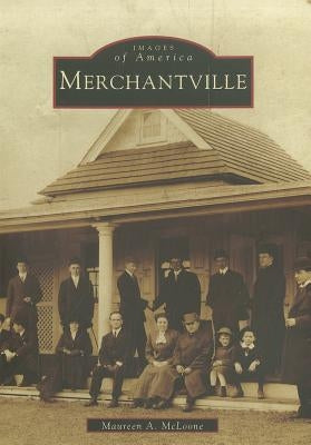 Merchantville by McLoone, Maureen A.
