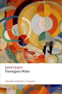 Finnegans Wake. James Joyce by Joyce, James
