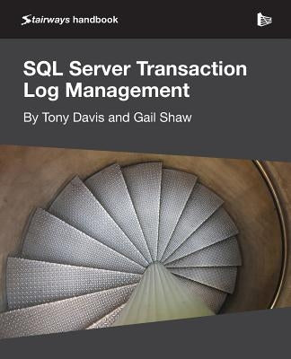 SQL Server Transaction Log Management by Davis, Tony