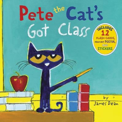 Pete the Cat's Got Class by Dean, James