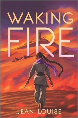 Waking Fire by Louise, Jean