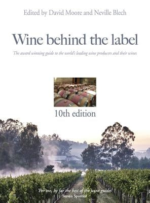 Wine behind the label 10th edition by Moore, David